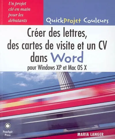 Créer des lettres, des cartes de visite et un CV dans Word pour Windows XP et Mac OS X