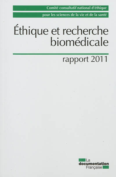 Ethique et recherche biomédicale : rapport 2011