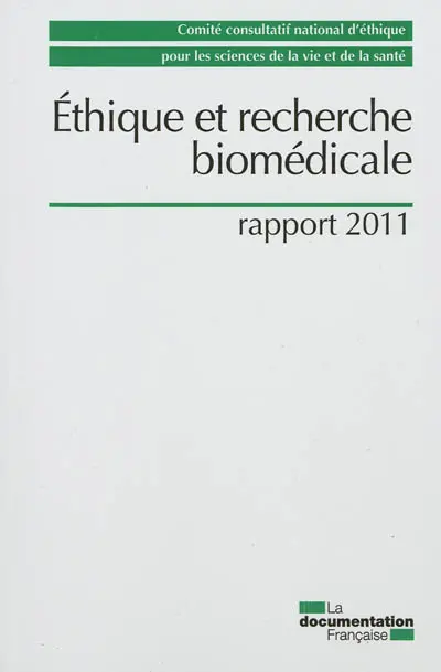 Ethique et recherche biomédicale : rapport 2011