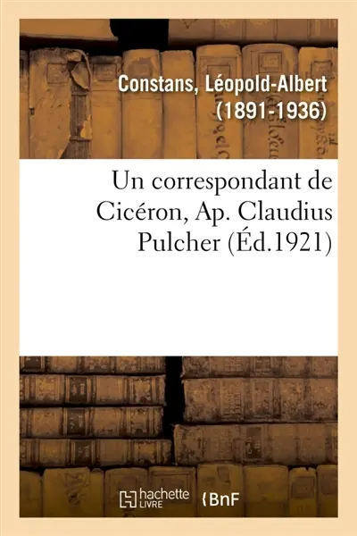 Un correspondant de Cicéron, Ap. Claudius Pulcher