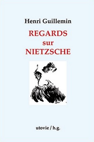 Regards sur Nietzsche