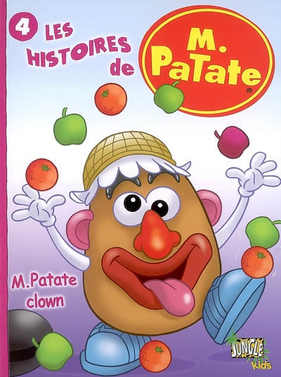 Les histoires de M. Patate. Vol. 4. M. Patate clown