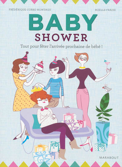 Baby shower : tout pour fêter l'arrivée prochaine de bébé !