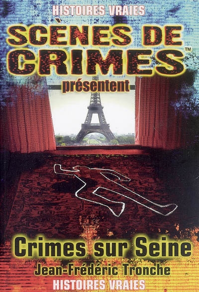 Crimes sur Seine : histoires vraies