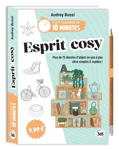 Esprit cosy : plus de 75 dessins d'objets en pas à pas ultra-simples & rapides !