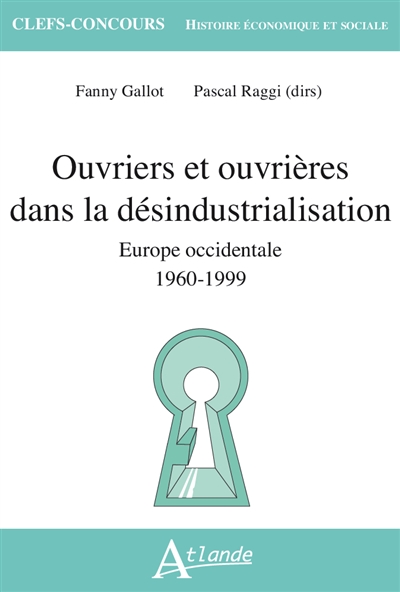 Ouvriers et ouvrières dans la désindustrialisation : Europe occidentale : 1960-1999