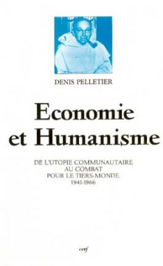 Economie et humanisme : de l'utopie communautaire au combat pour le tiers-monde, 1941-1966