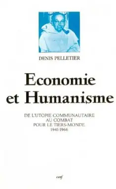 Economie et humanisme : de l'utopie communautaire au combat pour le tiers-monde, 1941-1966