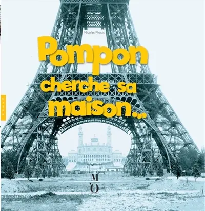 Mais où est donc Pompon ?. Pompon cherche sa maison...