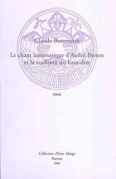 Le chant automatique d'André Breton et la tradition du haut-dire