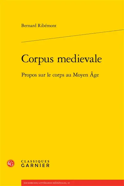 Corpus medievale : propos sur le corps au Moyen Age