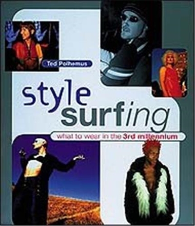 Style Surfing : What to Wear in the 3rd Millenieum