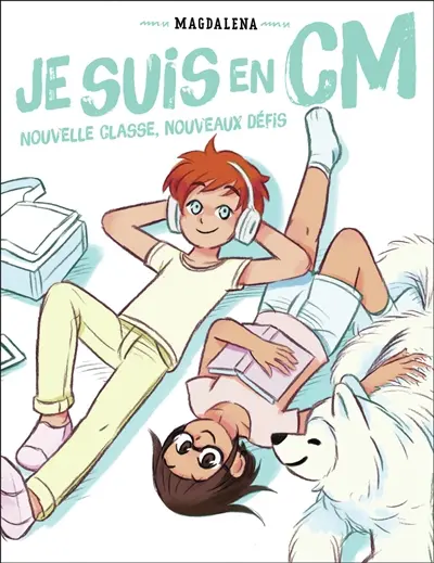 Je suis en CM. Vol. 1. Nouvelle classe, nouveaux défis