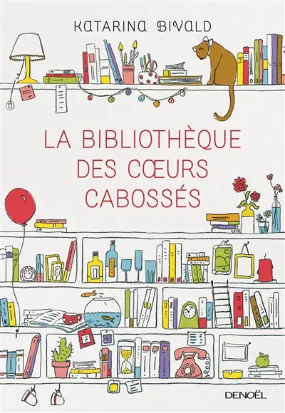 La bibliothèque des coeurs cabossés