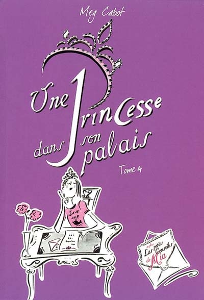 Journal d'une princesse. Vol. 4. Une princesse dans son palais