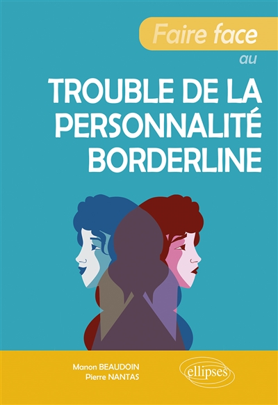 Faire face au trouble de la personnalité borderline - Manon Beaudoin