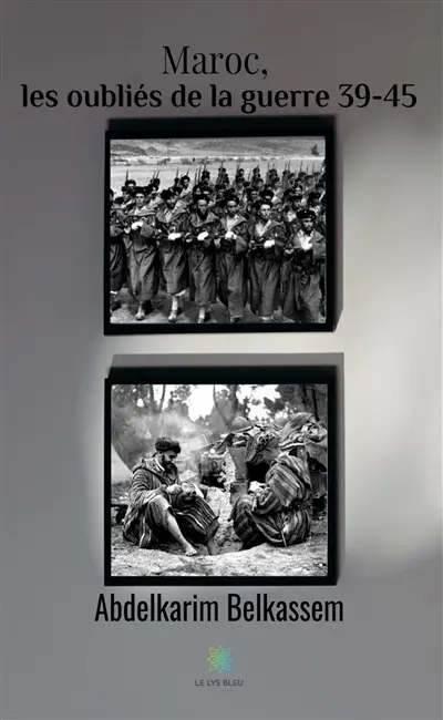 Maroc, les oubliés de la guerre 39-45