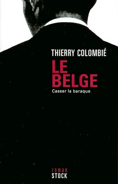 Le Belge. Vol. 2. Casser la baraque