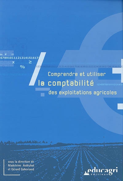 Comprendre et utiliser la comptabilité des exploitations agricoles