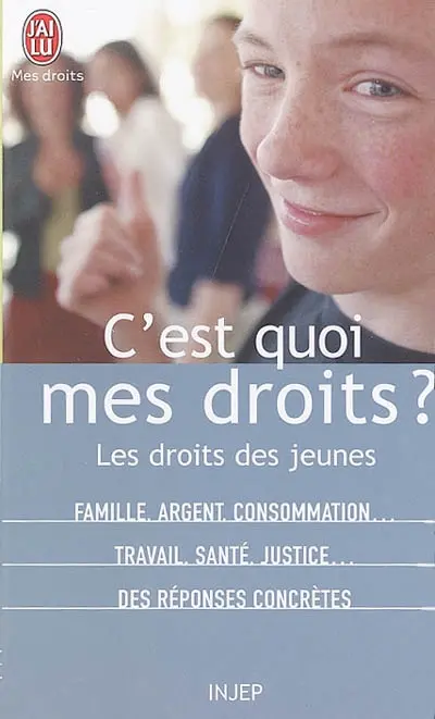 C'est quoi mes droits ? : les droits des jeunes