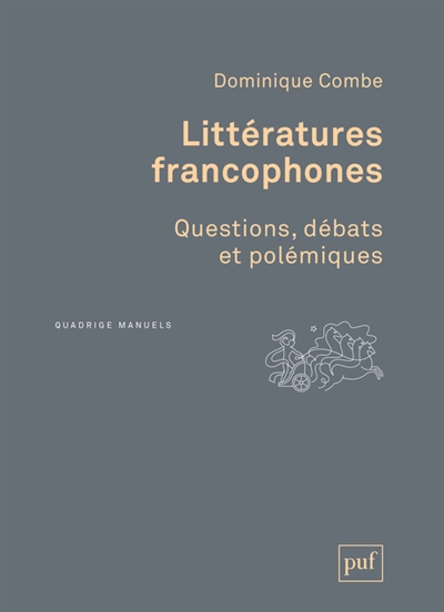 Littératures francophones : questions, débats et polémiques