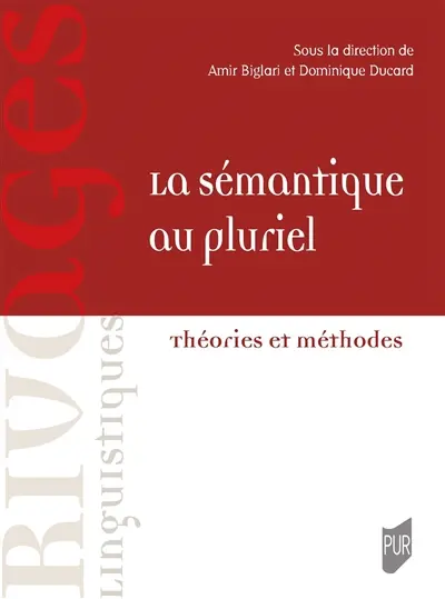 La sémantique au pluriel : théories et méthodes