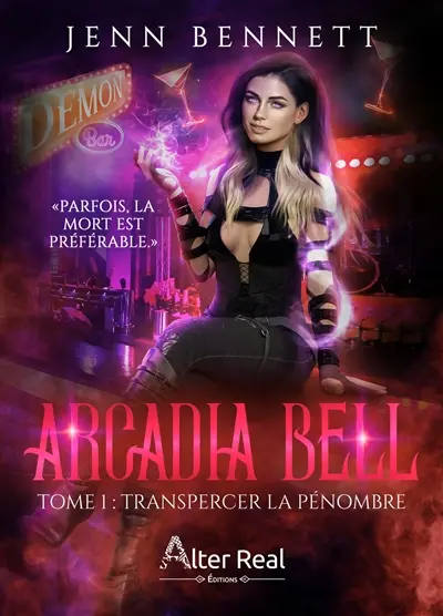 Transpercer la pénombre : Arcadia Bell #1