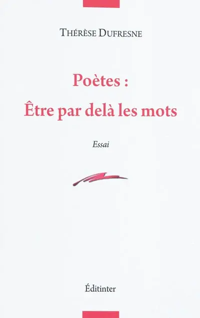 Poètes : être par-delà les mots : 2001-2009