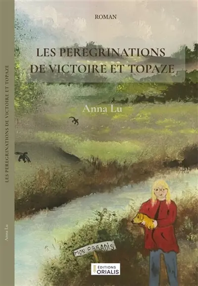 LES PEREGRINATIONS DE VICTOIRE ET TOPAZE