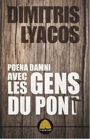 Poena damni. Avec les gens du pont