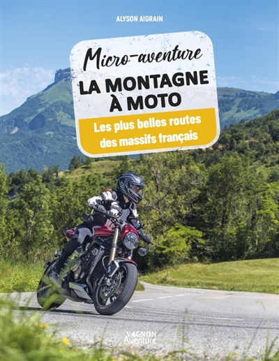 La montagne à moto : les...