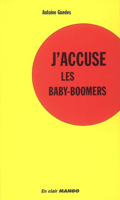J'accuse les baby-boomers