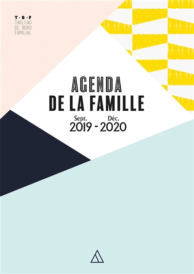 Agenda de la famille : sept. 2019-déc. 2020, 16 mois : TBF, tableau de bord familial