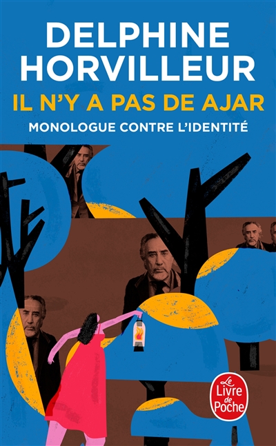 Il n'y a pas de Ajar : monologue contre l'identité