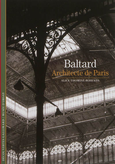 Baltard : architecte de Paris