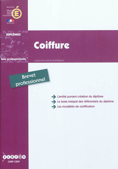 Coiffure : brevet professionnel : arrêté de création du 28 mars 2011 modifié par l'arrêté du 21 juin 2011