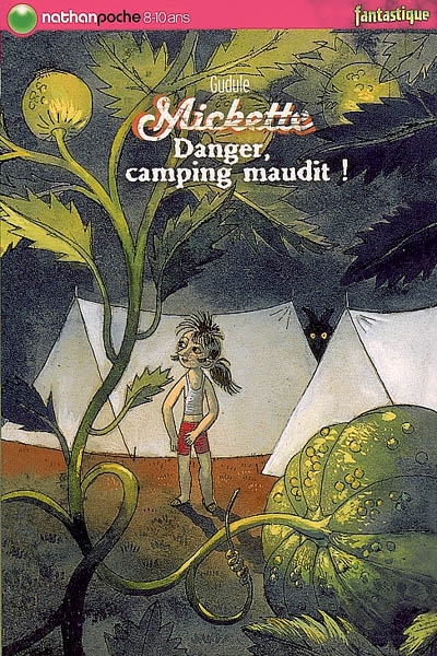 Mickette. Danger, camping maudit !