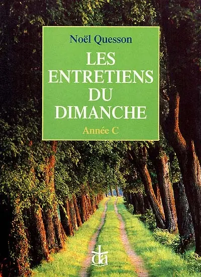 Entretiens du dimanche, année C
