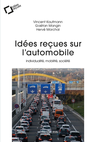 idées reçues sur l'automobile : individualité, mobilité, société