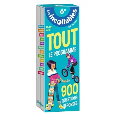 Les incollables : tout le programme,  6e, 11-12 ans : 900 questions-réponses