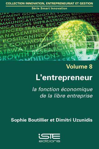 L'entrepreneur : la fonction économique de la libre entreprise