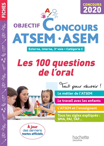 ATSEM-ASEM : les 100 questions de l'oral : externe, interne, 3e voie, catégorie C, concours 2020