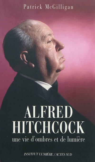 Alfred Hitchcock : une vie d'ombres et de lumière