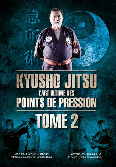 Kyusho jitsu : l'art ultime des points de pression. Vol. 2