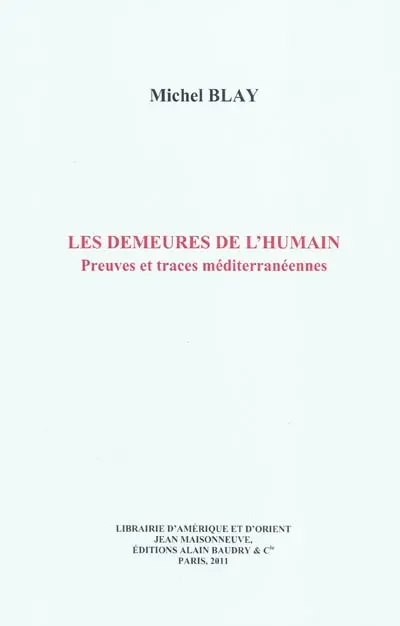 Les demeures de l'humain : preuves et traces méditerranéennes