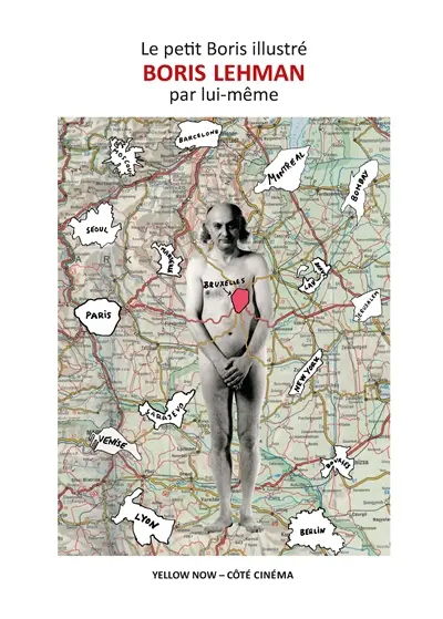 Le petit Boris illustré : Boris Lehman par lui-même