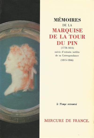 Mémoires de la marquise de La Tour du Pin : 1778-1815
