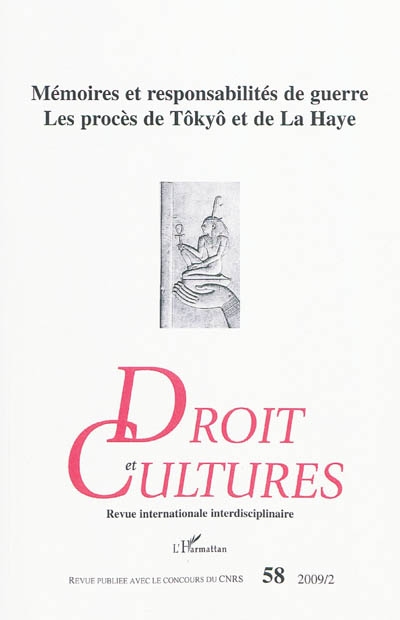 Droit et cultures, n° 58. Mémoires et responsabilités de guerre, les procès de Tokyô et de La Haye