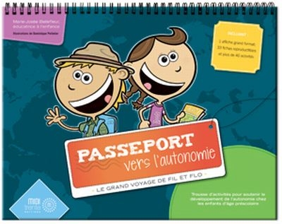 Passeport vers l'autonomie : trousse d'activités pour soutenir le développement de l'autonomie chez l'enfant d'âge préscolaire