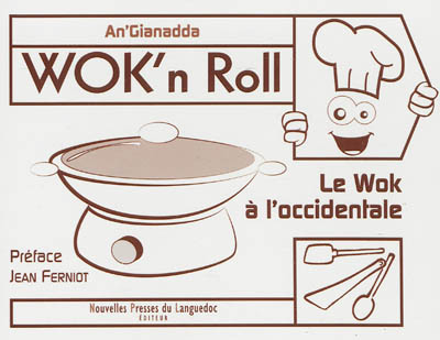 Wok'n roll : le wok à l'occidentale